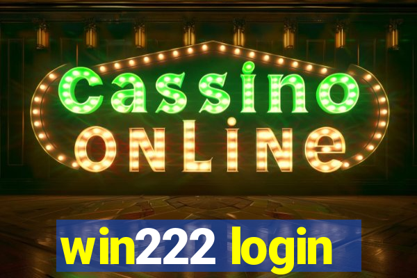 win222 login